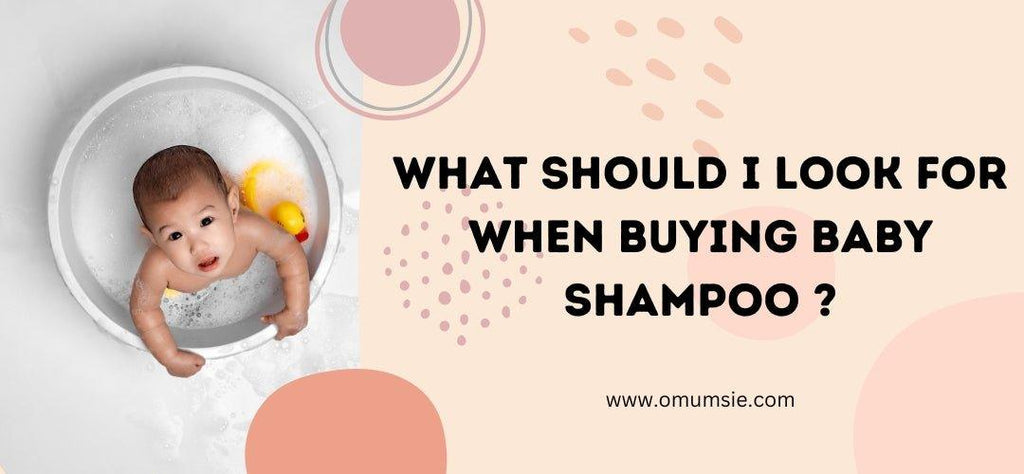 What Should I Look For When Buying Baby Shampoo? - omumsie